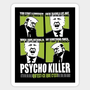 Trump Is Psycho Killer Magnet